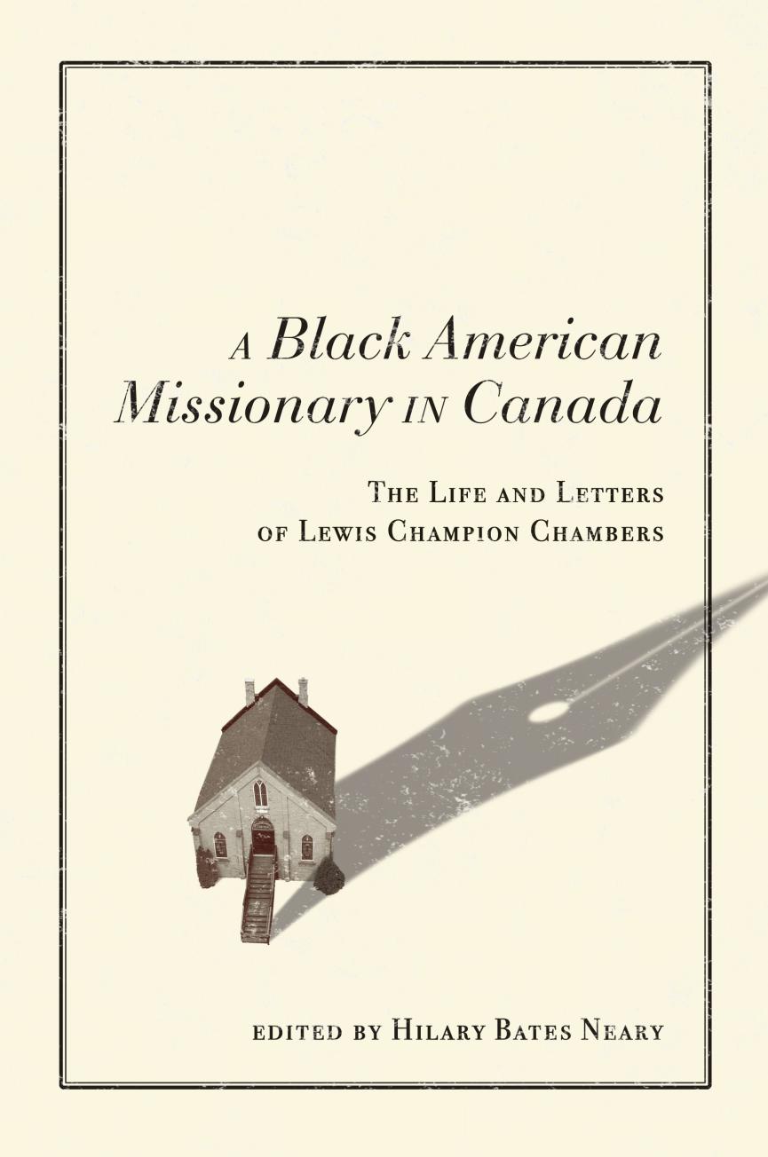 Picture of the cover of A Black American Missionary in Canada: The Life and Letters of Lewis Champion Chambers edited by Hilary Bates Neary