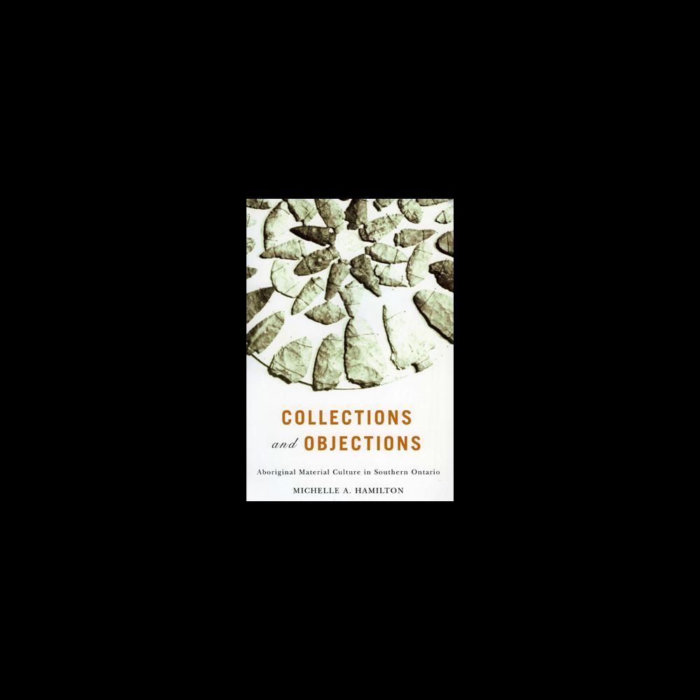 Collections and Objections: Aboriginal Material Culture in Southern Ontario